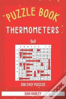 Thermometers-Puzzle Book - 200 Easy Puzzles 9x9 (Keep Your Brain Healthy)