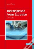 Thermoplastic Foam Extrusion