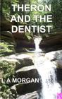 Theron And The Dentist - Preview
