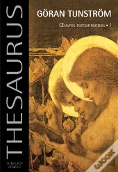 Thesaurus Goran Tunstrom - Oeuvres Romanesques.1