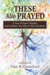 These Also Prayed