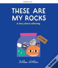 These Are My Rocks