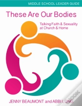 These Are Our Bodies, Middle School Leader Guide