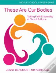 These Are Our Bodies, Middle School Leader Guide