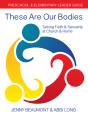 These Are Our Bodies: Preschool & Elementary Leader Guide - Preview