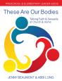 These Are Our Bodies: Preschool & Elementary Leader Guide - Preview