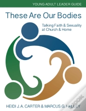These Are Our Bodies: Young Adult Leader Guide