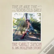 These Are the Good Old Days: The Carly Simon & Jac Holzman Story - Vinil