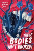 These Bodies Ainâ€™T Broken