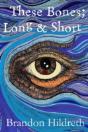 These Bones; Long & Short - Preview