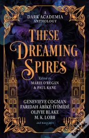 Capa do artigo These Dreaming Spires: A Dark Academia Anthology