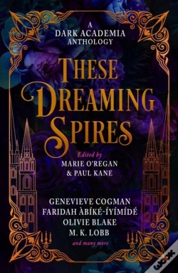 Capa do artigo These Dreaming Spires: A Dark Academia Anthology