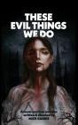 These Evil Things We Do - Preview