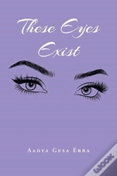 These Eyes Exist
