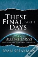 These Final Days