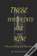 These Footprints Are Mine