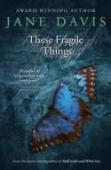 These Fragile Things