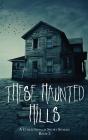 These Haunted Hills - Preview