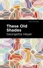 These Old Shades - Preview