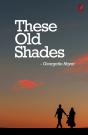 These Old Shades - Preview