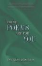 These Poems Are For You - Preview