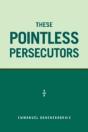 These Pointless Persecutors - Preview