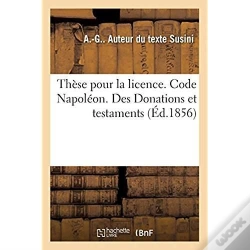 Capa do artigo These Pour La Licence. Code Napoleon. Des Donations Et Testaments
