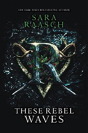 These Rebel Waves - Preview