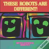 These Robots Are Different!