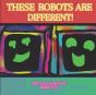 These Robots Are Different! - Preview