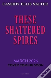These Shattered Spires