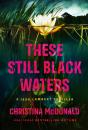 These Still Black Waters - Preview