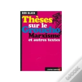 Thèse Sur Le Groucho Marxisme Et Autres Textes