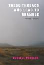 These Threads Who Lead To Bramble - Preview
