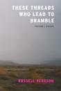 These Threads Who Lead To Bramble - Preview