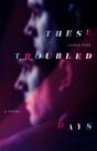 These Troubled Days - Preview
