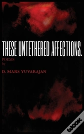 These Untethered Affections