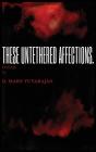 These Untethered Affections - Preview