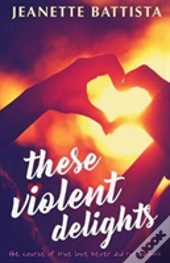 These Violent Delights