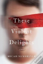 These Violent Delights