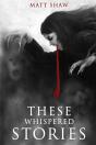 These Whispered Stories - Preview