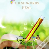 These Words Heal The Lost And Broken