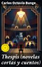 Thespis (Novelas Cortas Y Cuentos) - Preview