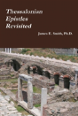 Thessalonian Epistles Revisited - Preview
