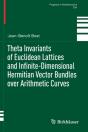 Theta Invariants Of Euclidean Lattices And Infinite-Dimensional Hermitian Vector Bundles Over Arithmetic Curves - Preview