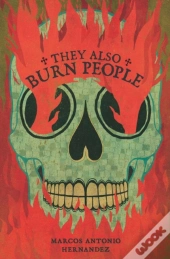 They Also Burn People