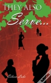 They Also Serve...
