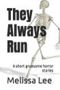 They Always Run - Preview