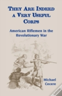 Capa do artigo They Are Indeed A Very Useful Corps, American Riflemen In The Revolutionary War