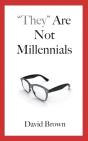 "They" Are Not Millennials - Preview